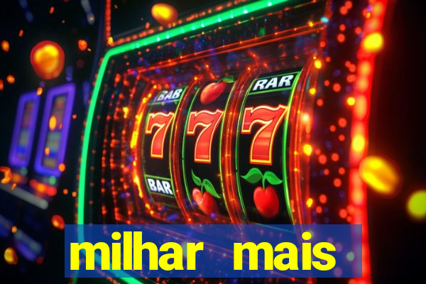 milhar mais atrasada na federal