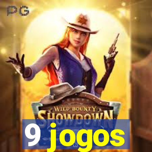 9 jogos