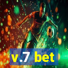 v.7 bet