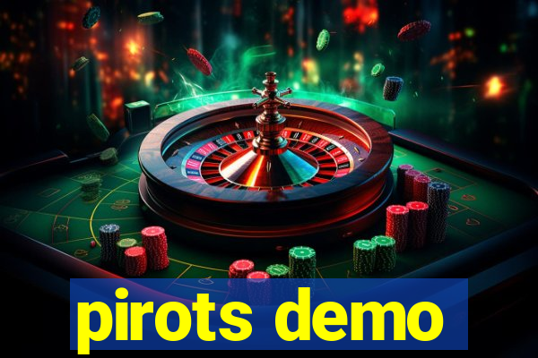 pirots demo