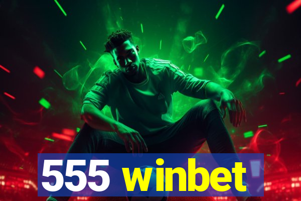 555 winbet