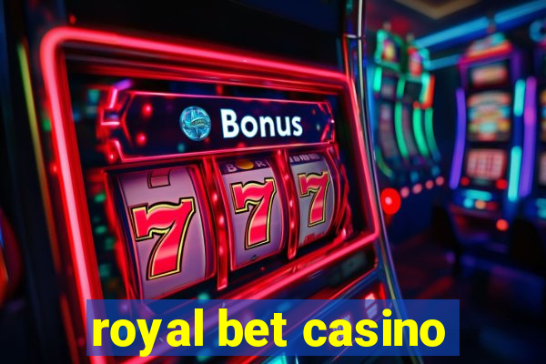 royal bet casino