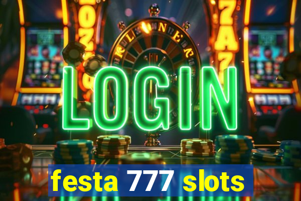 festa 777 slots