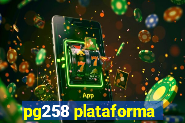 pg258 plataforma