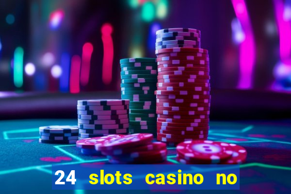 24 slots casino no deposit bonus code