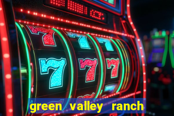 green valley ranch resort spa & casino