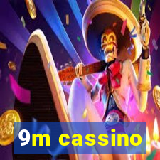 9m cassino