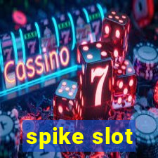 spike slot