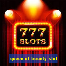 queen of bounty slot