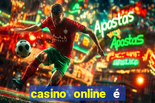 casino online é legal no brasil