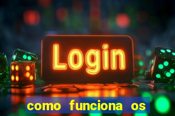 como funciona os jogos de aposta