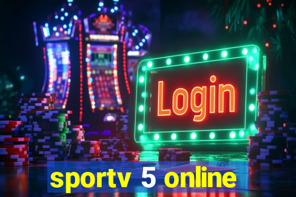 sportv 5 online