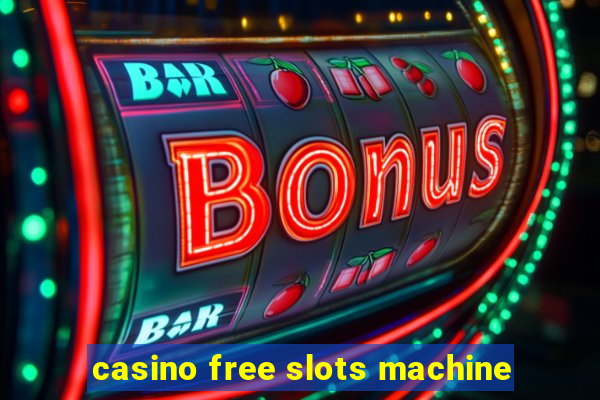 casino free slots machine