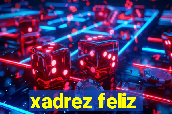 xadrez feliz