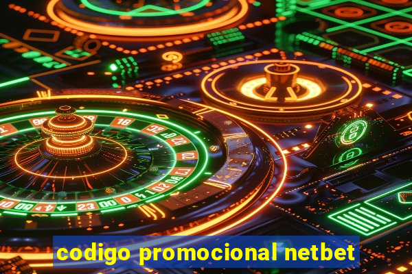 codigo promocional netbet