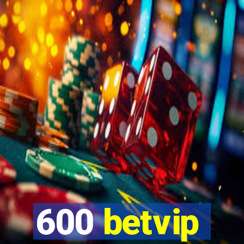 600 betvip