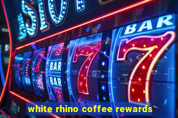 white rhino coffee rewards