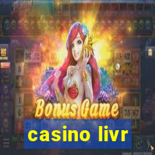 casino livr