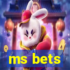 ms bets