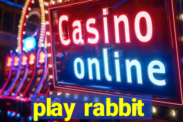 play rabbit