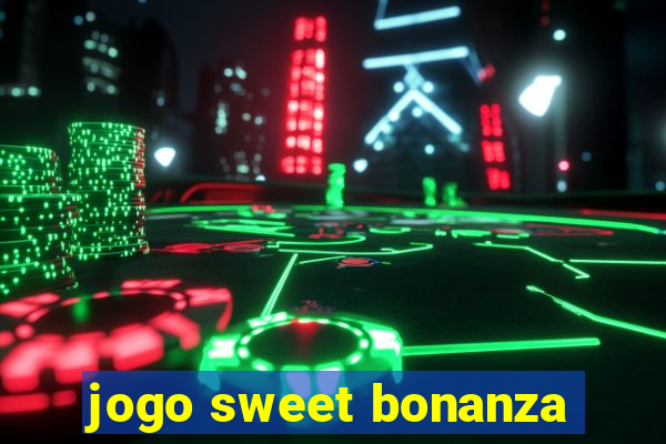 jogo sweet bonanza