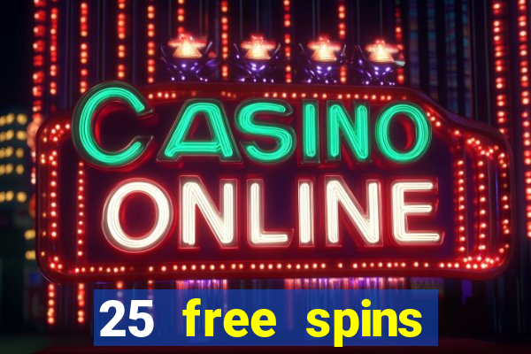 25 free spins casino no deposit