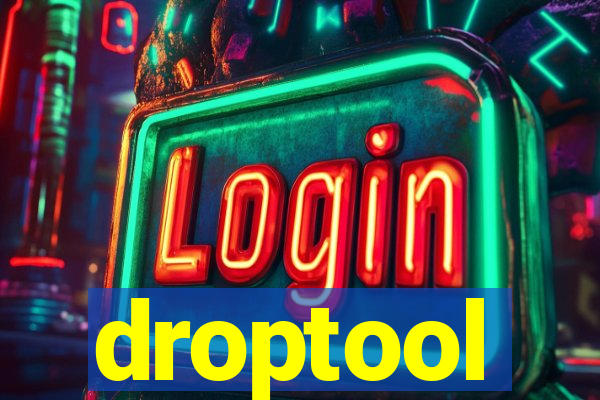 droptool