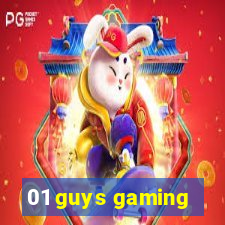 01 guys gaming