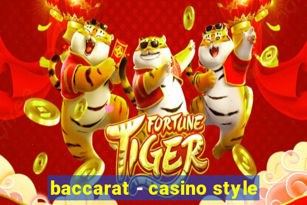 baccarat - casino style