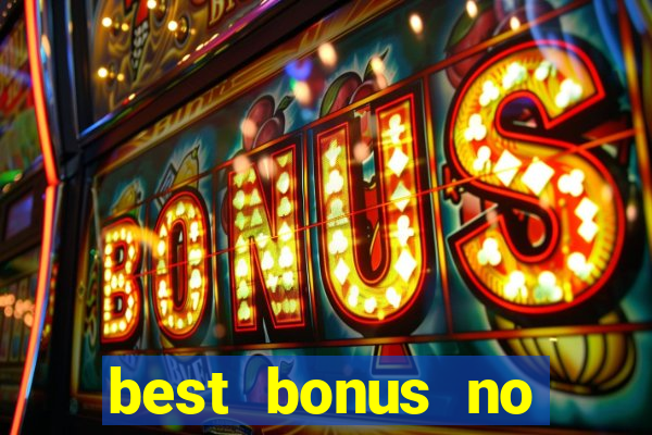 best bonus no deposit casino