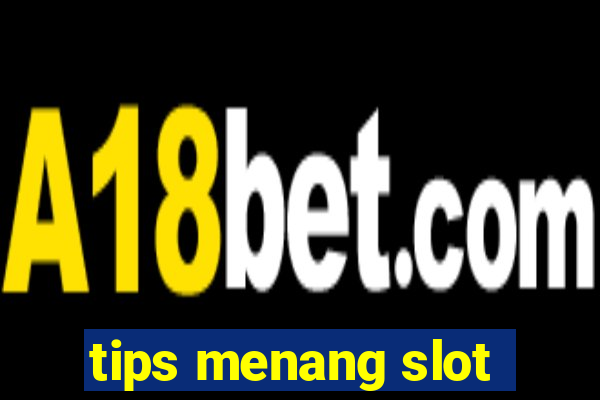 tips menang slot