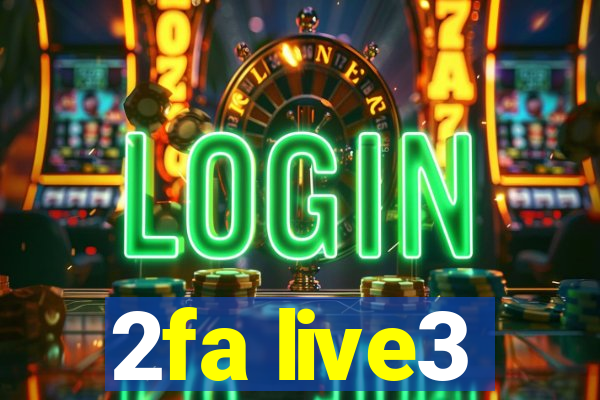 2fa live3