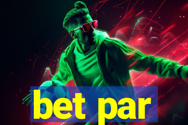 bet par