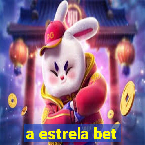 a estrela bet