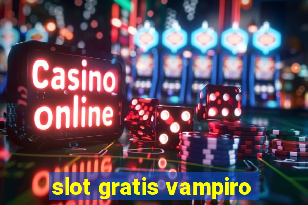 slot gratis vampiro