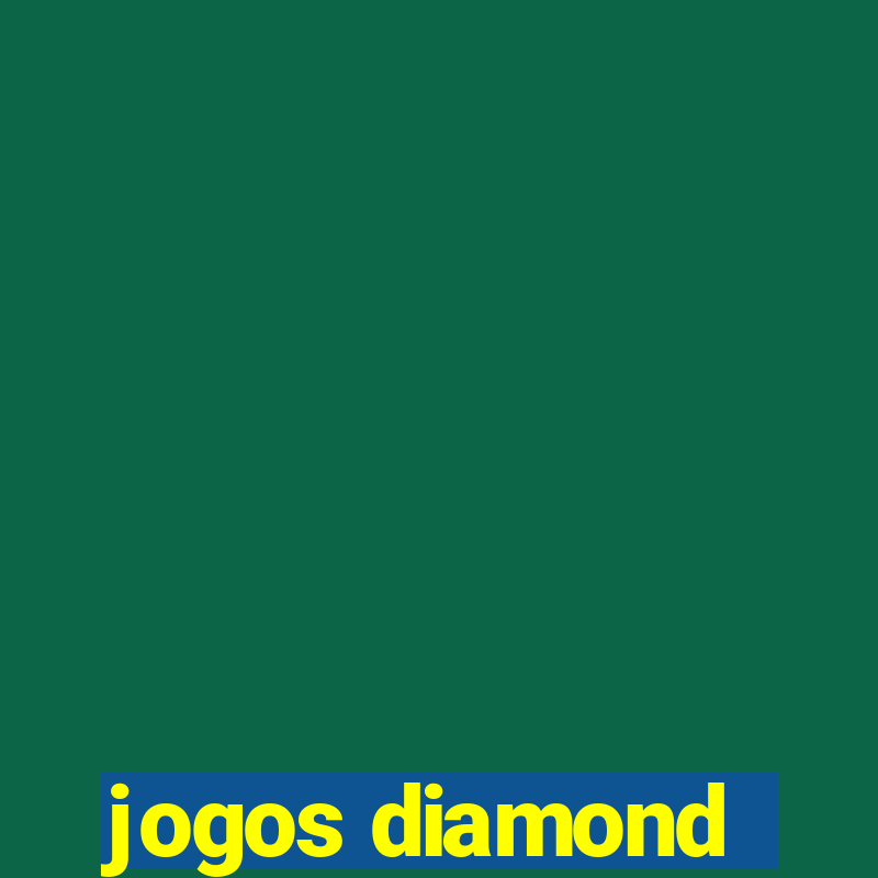 jogos diamond