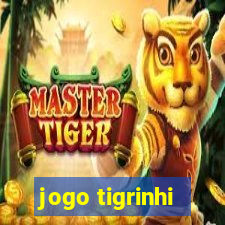 jogo tigrinhi