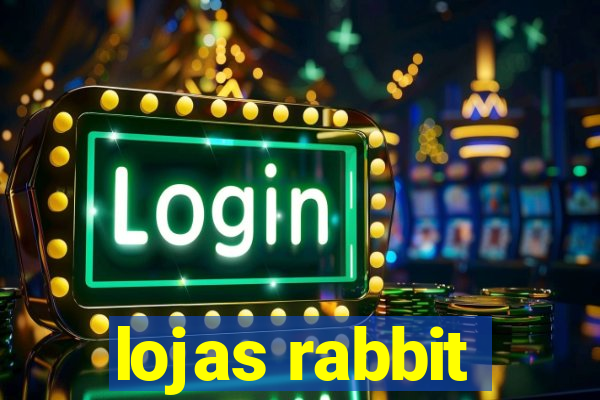 lojas rabbit