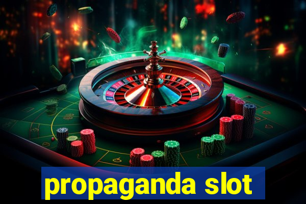 propaganda slot