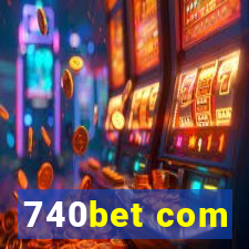 740bet com