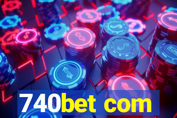 740bet com