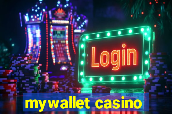 mywallet casino