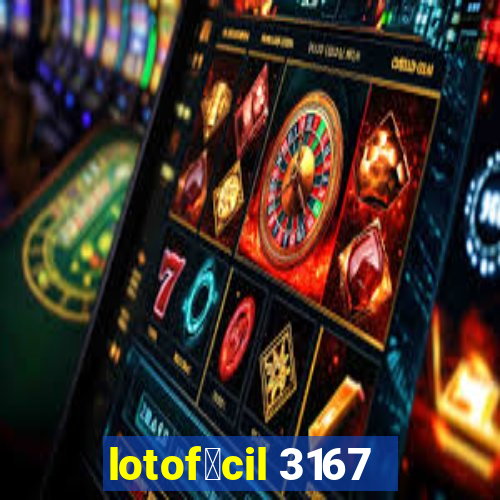 lotof谩cil 3167