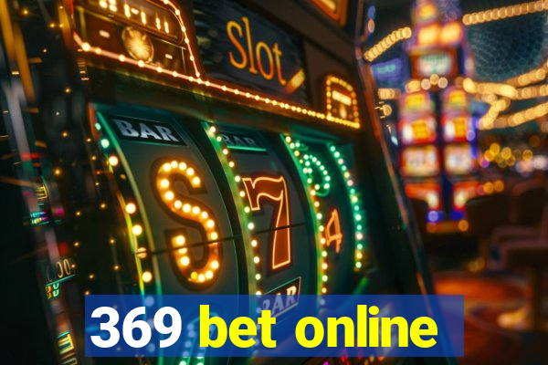 369 bet online