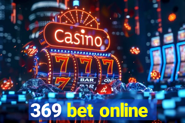 369 bet online