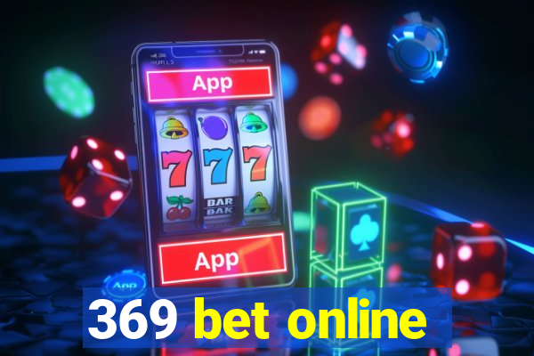 369 bet online