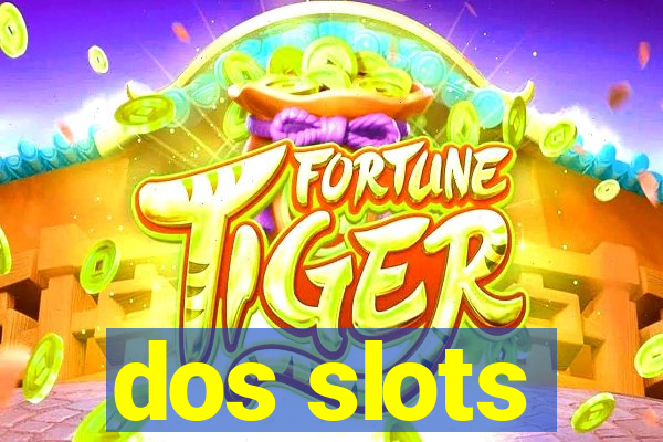 dos slots