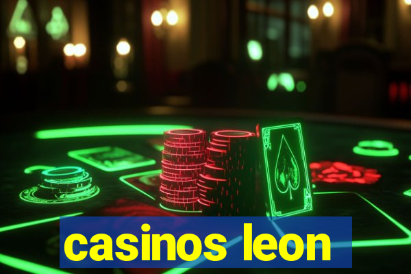 casinos leon