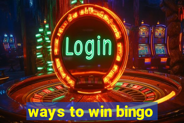 ways to win bingo