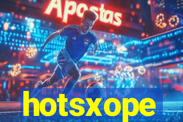 hotsxope